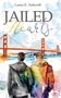 Laura E. Ashcroft: Jailed Hearts, Buch, Buch