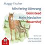 Maggy Fischer: Min fering-öömrang büürsteed / Mein friesischer Bauernhof, Buch