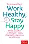 „Work Healthy, Stay Happy“; Mentale Gesundheit am Arbeitsplatz; GABAL-Logo unten rechts. Uhren-Skizze neben Text., Buch