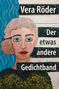Text: "Vera Röder, Der etwas andere Gedichtband." Illustration: Frau mit welligem Haar, roten Lippen, grünen Augen., Buch