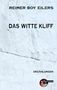 "REIMER BOY EILERS, DAS WITTE KLIFF, ERZÄHLUNGEN" vor weißer, felsiger Textur; unten rechts ein Kulturschinen-Logo., Buch