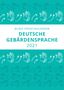 Thomas Finkbeiner: Sprachkalender der Deutschen Gebärdensprache 2021, Div.