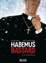 Jacky Schwartzmann: Habemus Bastard. Band 1, Buch