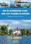 Alfons Zaunhuber: Die 55 schönsten Kanu- und SUP-Touren in Bayern, Buch