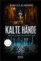 "Daniela Alibrandi. KALTE HÄNDE. Mörder in Roms versunkenen Seen. Italien Krimi. Dunkle Gasse, vatikanische Kuppel im Hintergrund.", Buch