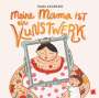 Hana Acabado: Meine Mama ist ein Kunstwerk, Buch
