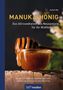 Detlef Mix: Manuka-Honig - Das Allroundtalent aus Neuseeland für Ihr Wohlbefinden, Buch, Buch