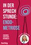 Sylvia Mechsner: In der Sprechstunde: Endometriose; Erkennen - Verstehen -Behandeln, Buch