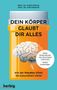Sven Benson: Dein Körper glaubt dir alles, Buch, Buch