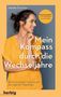 "Mein Kompass durch die Wechseljahre" von Heide Fischer, Untertitel: Beschwerdefrei mit Heilmitteln aus der Natur. Frau in Gelb., Buch