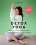 Lucia Schmidt: Detox Yoga, Buch