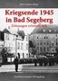 Peter Zastrow: Kriegsende 1945 in Bad Segeberg, Buch
