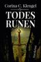 "Corina C. Klengel. Todesrunen. Harzkrimi." Ein Schwert in einem Wald mit mystischen Runen auf den Bäumen., Buch