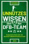 Daniel Michel: Unnützes Wissen über das DFB-Team, Buch