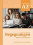 Anne Buscha: Begegnungen Deutsch als Fremdsprache A2+: Integriertes Kurs- und Arbeitsbuch, Buch, Buch