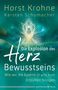 „Horst Krohne, Karsten Schumacher: Die Explosion des Herzbewusstseins. Wie wir die Essenz in uns zum Erblühen bringen.“ Ein leuchtendes Wesen im Zentrum., Buch