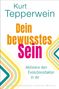 Text: Kurt Tepperwein, Dein bewusstes Sein, Aktiviere den Evolutionsfaktor in dir. Bunte, geometrische Muster links., Buch