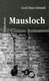 Gerd Hans Schmidt: Mausloch, Buch