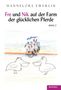 Hannelore Ewerlin: Fre und Nik auf der Farm der glücklichen Pferde, Buch