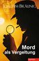 Joachim Bräunig: Mord als Vergeltung, Buch