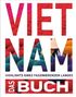 Walter M. Weiss: KUNTH Vietnam. Das Buch, Buch, Buch