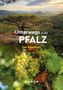 „Unterwegs in der Pfalz - Das Reisebuch“. Oben: Baum auf Felsen, Waldlandschaft. Unten: Trauben und Blätter, Kunth-Logo., Buch