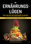 Fabian Kowallik: Die Ernährungslügen - Wie man isst, um nicht krank zu werden, Buch