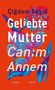 Çigdem Akyol: Geliebte Mutter - Canim Annem, Buch, Buch