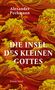 Alexander Pechmann: Die Insel des kleinen Gottes, Buch