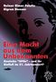 Reiner Elmar Feistle: Eine Macht aus dem Unbekannten, Buch