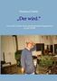 Eberhard Debik. „Der wird.“ Aus dem Leben eines passionierten Ingenieurs in der DDR. Ein Mann in Arbeitskleidung., Buch