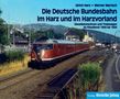 Die Deutsche Bundesbahn im Harz und im Harzvorland, Buch