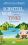 Andi Marcs & Ella: Schnitzel, Mord & Tunke - Kommissar Hubsis erster Fall, Buch, Buch
