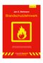 Titel: "Brandschutzlehrwerk", Autor: Jan C. Behmann. Gelbes Flammensymbol auf rotem Hintergrund, Notruf: 112., Buch