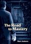 "The Road to Mastery. Marc Amborn." Ein Mann von hinten betrachtet eine alte, verzierte Holztür, hält eine Kugel., Buch