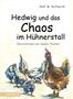Ralf M. Ruthardt: Hedwig und das Chaos im Hühnerstall, Buch