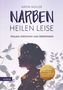 Buchcover: "Narben heilen leise", "Trauma verstehen und überwinden". Silhouette einer Person mit Blattmustern, goldener Kreis., Buch
