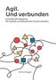 „Agil. Und verbunden. Komplexität begegnen: Mit Agilität und Gewaltfreier Kommunikation“ von Bettina Ruggeri. Bunte Formen., Buch