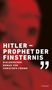 „Hitler – Prophet der Finsternis. Dialogischer Roman von Christoph Fromm.“ Rotes, unscharfes Gesicht im Hintergrund., Buch