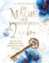 „Die Magie der wahrhaftigen Liebe“. Goldene Schrift, blauer Hintergrund. Mit blauen Blumen und einem goldenen Schlüssel verziert., Buch