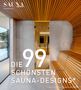 „SAUNA DESIGN präsentiert die 99 schönsten Sauna-Designs* und die 100ste Sauna wird Ihre“. Moderne Sauna-Inneneinrichtung., Buch