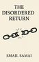 "The Disordered Return" und "Smail Samai". Illustration einer zerrissenen Kette mit Strahlen um den Bruch., Buch