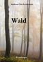 Text: "Andreas Otto Levermann, Wald, Erzählungen". Ein nebliger Wald mit hohen, schlanken Bäumen im Hintergrund., Buch