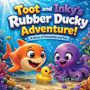 „Toot and Inky's Rubber Ducky Adventure! A Story of Friendship and Fun.“ Illustration mit Hai, Oktopus und Quietscheente., Buch