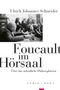Ulrich Johannes Schneider: Foucault im Hörsaal, Buch