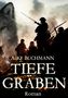 A. K. Buchmann: Tiefe Gräben, Buch