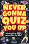 "NEVER GONNA QUIZ YOU UP. How well do YOU remember the 80s? Tony Loch." Buntes Retro-Design mit 80er-Symbole., Buch
