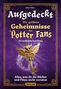 Robin Palm: Aufgedeckt - Die größten Geheimnisse für Potter-Fans: Die inoffizielle Sammlung, Buch