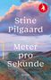 Stine Pilgaard: Meter pro Sekunde, Buch