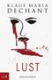 Text: Klaus Maria Dechant, Mords Lust, Kriminalroman. Gesichtskonturen mit roter Farbe, als ob Blut. Logo unten links., Buch